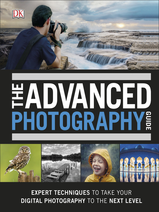 Title details for The Advanced Photography Guide by DK - Available